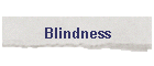 Blindness