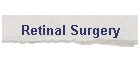 Retinal Surgery